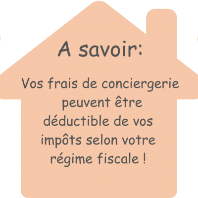 A savoir vos frais de conciergerie peuvent etre deductible de vos impots selon votre regime fiscale 4